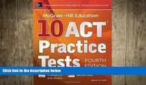 complete  McGraw-Hill Education 10 ACT Practice Tests, Fourth Edition (Mcgraw-Hill s 10 Act