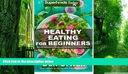 Big Deals  Healthy Eating For Beginners: Quick   Easy Gluten Free Low Cholesterol Whole Foods