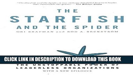 [PDF] The Starfish and the Spider: The Unstoppable Power of Leaderless Organizations Popular