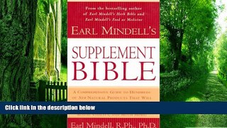 Big Deals  Earl Mindell s Supplement Bible: A Comprehensive Guide to Hundreds of NEW Natural