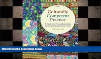 there is  Culturally Competent Practice: A Framework for Understanding Diverse Groups and Justice