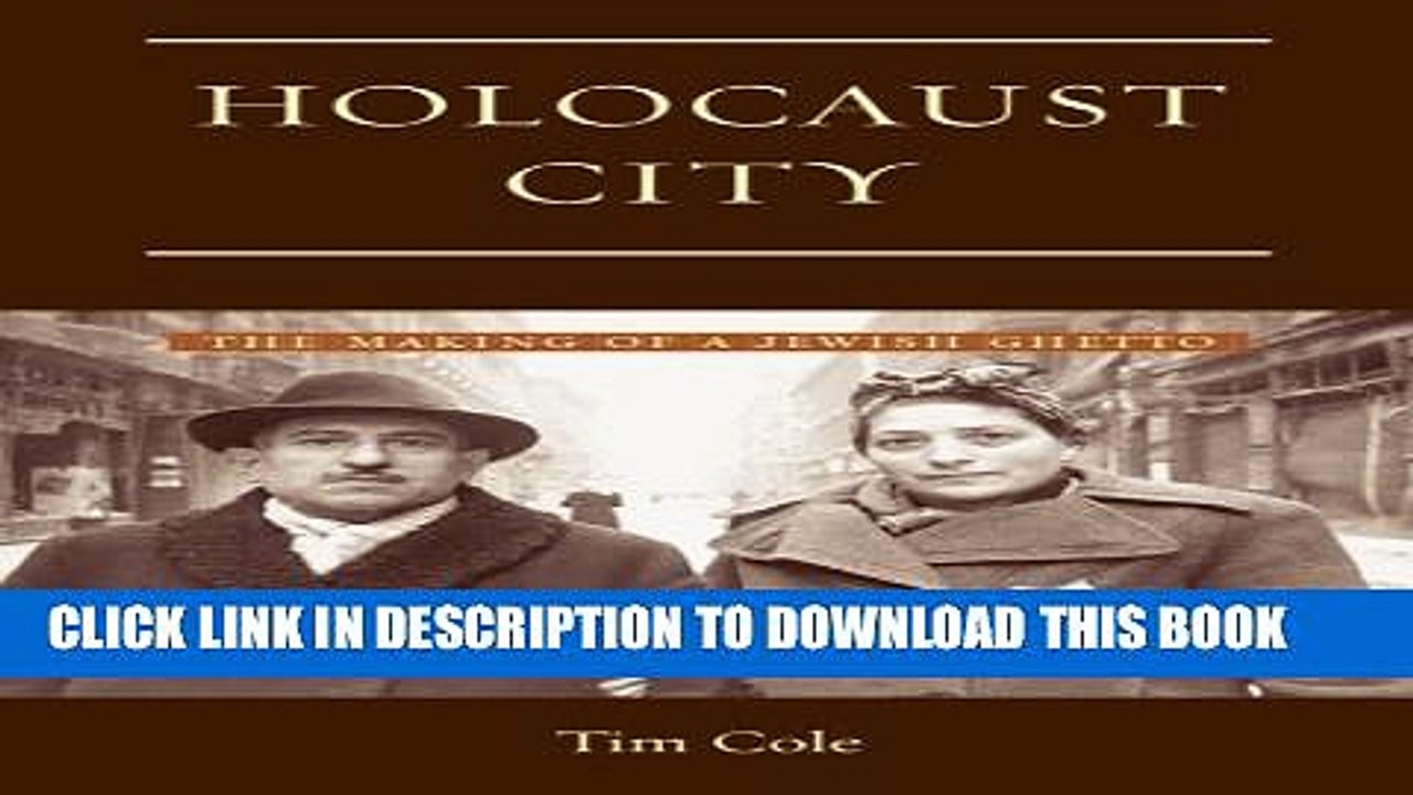 [Read PDF] Holocaust City: The Making of a Jewi...