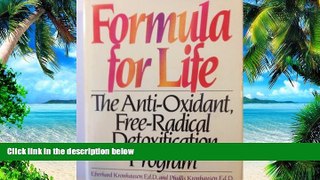 Big Deals  Formula for life: The anti-oxidant, free-radical, detoxification program  Best Seller