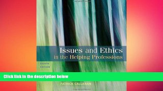 complete  Issues and Ethics in the Helping Professions, 8th Edition (SAB 240 Substance Abuse