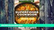Big Deals  Superfoods Cookbook: Over 95 Quick   Easy Gluten Free Low Cholesterol Whole Foods