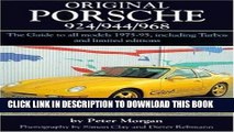 [PDF] Original Porsche 924/944/968: The Guide to All Models 1975-95 Including Turbos and Limited