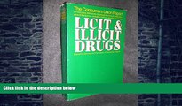 Big Deals  Licit And Illicit Drugs; the Consumers Union Report on Narcotics, Stimulants,