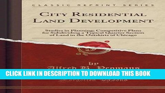 [Read PDF] City Residential Land Development: Studies in Planning; Competitive Plans for