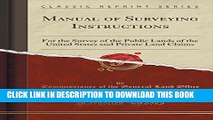 [Read PDF] Manual of Surveying Instructions: For the Survey of the Public Lands of the United