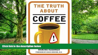 Big Deals  The Truth About Coffee  Free Full Read Most Wanted