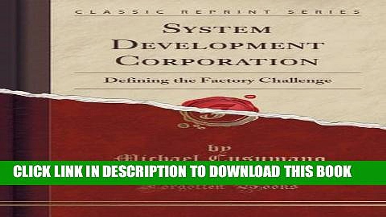 [Read PDF] System Development Corporation: Defining the Factory Challenge (Classic Reprint)