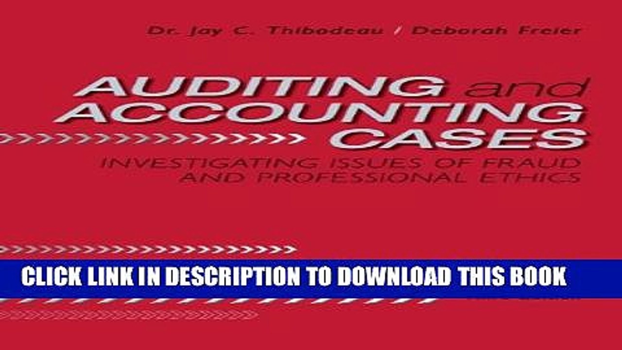 [Read PDF] Auditing and Accounting Cases: Investigating Issues of Fraud and Professional Ethics
