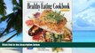 Big Deals  The American Cancer Society s Healthy Eating Cookbook: A Celebration of Food, Friends,