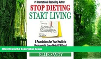 Big Deals  Stop Dieting Start Living: 5 Foundations for Your Health to Permanently Lose Weight