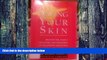 Big Deals  Saving Your Skin: Prevention, Early Detection, and Treatment of Melanoma and Other Skin