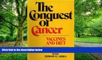 Big Deals  Conquest of Cancer  Best Seller Books Most Wanted