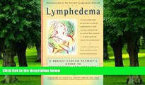 Big Deals  Lymphedema: A Breast Cancer Patient s Guide to Prevention and Healing  Best Seller