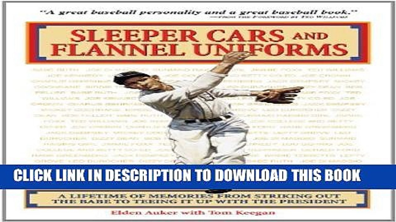 [PDF] Sleeper Cars and Flannel Uniforms: A Lifetime of Memories from Striking Out the Babe to