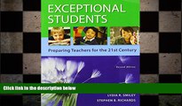 complete  Exceptional Students: Preparing Teachers for the 21st Century