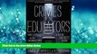 Popular Book Crimes of the Educators: How Utopians Are Using Government Schools to Destroy America