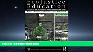 For you EcoJustice Education: Toward Diverse, Democratic, and Sustainable Communities