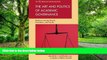 Big Deals  The Art and Politics of Academic Governance: Relations among Boards, Presidents, and