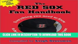 [PDF] The Red Sox Fan Handbook: Everything You Need to Know to Be a Red Sox Fan...or to Marry One