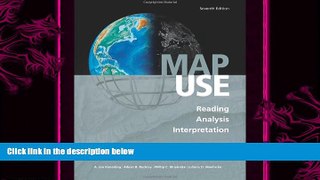 complete  Map Use: Reading, Analysis, Interpretation, Seventh Edition