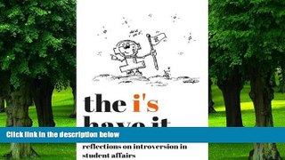 Must Have PDF  The I s Have It: Reflections on Introversion in Student Affairs  Best Seller Books