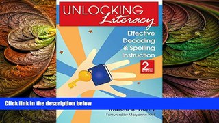 there is  Unlocking Literacy: Effective Decoding and Spelling Instruction, Second Edition