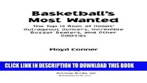 [PDF] Basketball s Most WantedTM: The Top 10 Book of Hoops  Outrageous Dunkers, Incredible