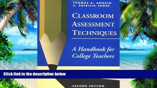 Big Deals  Classroom Assessment Techniques: A Handbook for College Teachers  Best Seller Books