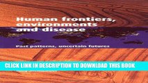 [PDF] Human Frontiers, Environments and Disease: Past Patterns, Uncertain Futures Full Online