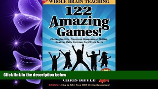 complete  Whole Brain Teaching:  122 Amazing Games!: Challenging kids, classroom management,