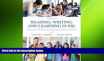 complete  Reading, Writing and Learning in ESL: A Resource Book for Teaching K-12 English Learners