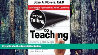 Big Deals  From Telling to Teaching: A Dialogue Approach to Adult Learning  Free Full Read Best