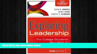 there is  Exploring Leadership: For College Students Who Want to Make a Difference
