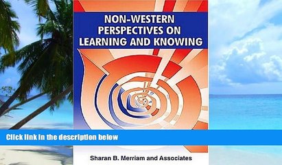 Big Deals  Non-Western Perspectives On Learning and Knowing: Perspectives from Around the World