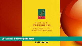 complete  Teaching to Transgress: Education as the Practice of Freedom (Harvest in Translation)