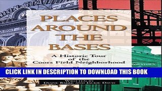 [PDF] Places Around the Bases: A Historic Tour of the Coors Field Neighborhood Popular Colection