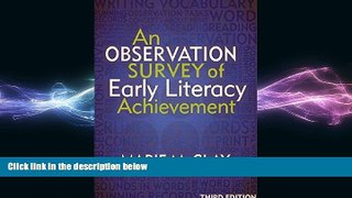 there is  An Observation Survey of Early Literacy Achievement, Third Edition