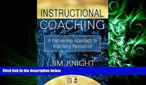 there is  Instructional Coaching: A Partnership Approach to Improving Instruction