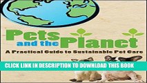 [Read PDF] Pets and the Planet: A Practical Guide to Sustainable Pet Care Ebook Online