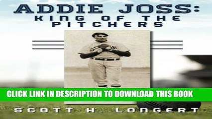 [PDF] Addie Joss: King of the Pitchers Popular Online