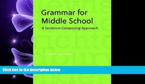 different   Grammar for Middle School: A Sentence-Composing Approach--A Student Worktext