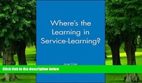 Big Deals  Where s the Learning in Service-Learning?  Free Full Read Most Wanted