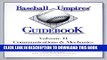 [PDF] Baseball Umpires  Guidebook Vol. II: Communications and Mechanics Full Online