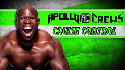 Apollo Crews: Cruise Control (Official Theme)