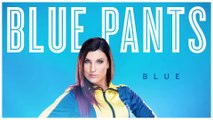 Blue Pants: Blue (Official Theme)