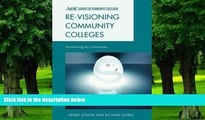Big Deals  Re-visioning Community Colleges: Positioning for Innovation (ACE Series on Community
